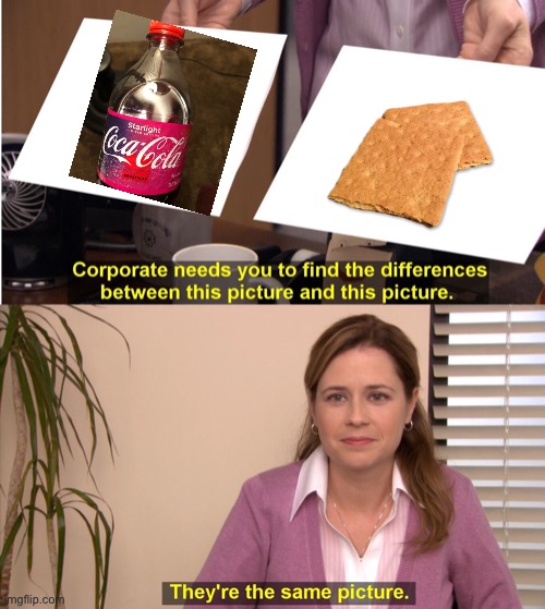 Space flavored my foot! | image tagged in memes,they're the same picture,coca cola,coca cola starlight,soda,graham crackers | made w/ Imgflip meme maker