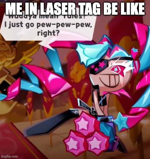 My childhood | ME IN LASER TAG BE LIKE | image tagged in lasers,front page,funny,frontpage,fun stream,featured | made w/ Imgflip meme maker