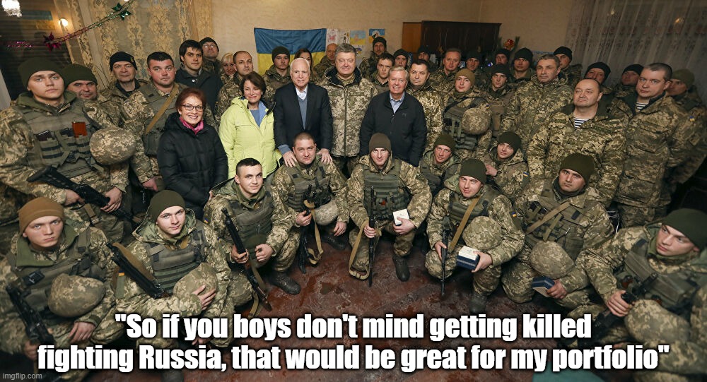 U.S. Senators in Ukraine 2016 | "So if you boys don't mind getting killed fighting Russia, that would be great for my portfolio" | image tagged in ukraine,senators,democrats,republicans,deep state,war | made w/ Imgflip meme maker