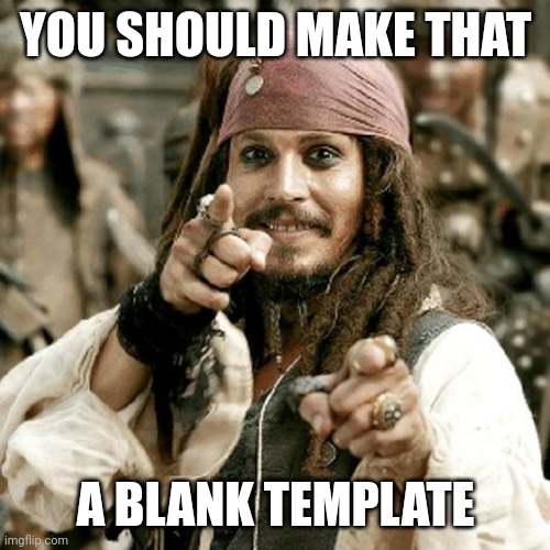 POINT JACK | YOU SHOULD MAKE THAT A BLANK TEMPLATE | image tagged in point jack | made w/ Imgflip meme maker