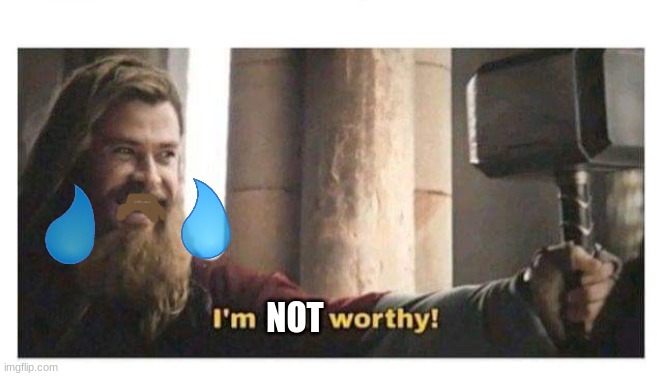 Fat Thor | NOT | image tagged in fat thor | made w/ Imgflip meme maker