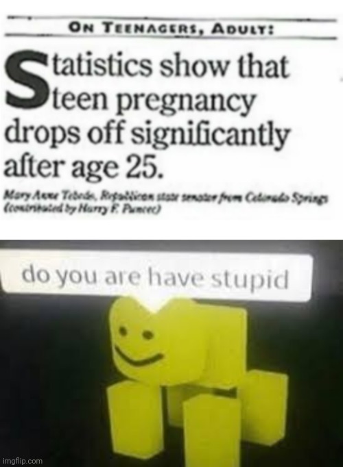 You're not even a teen after 19- | image tagged in do you are have stupid,stupid signs,news,teenagers,college | made w/ Imgflip meme maker