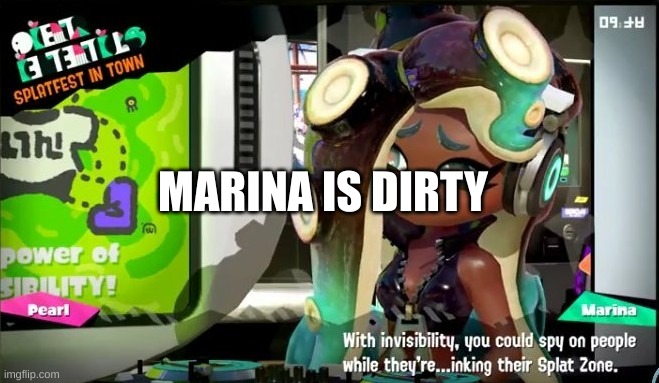 MARINA IS DIRTY | made w/ Imgflip meme maker