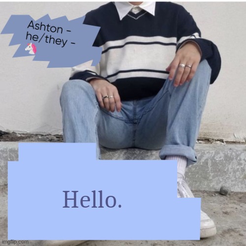 Hello. | image tagged in ash | made w/ Imgflip meme maker