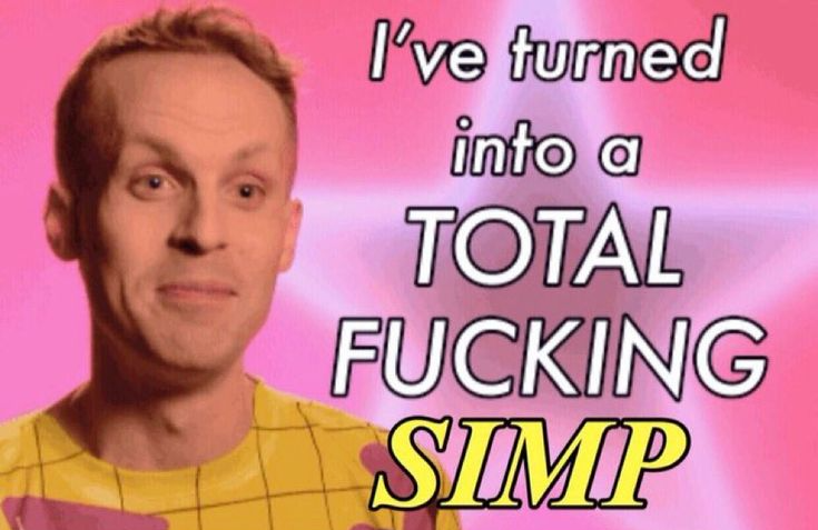 High Quality I've turned into a total fucking simp Blank Meme Template