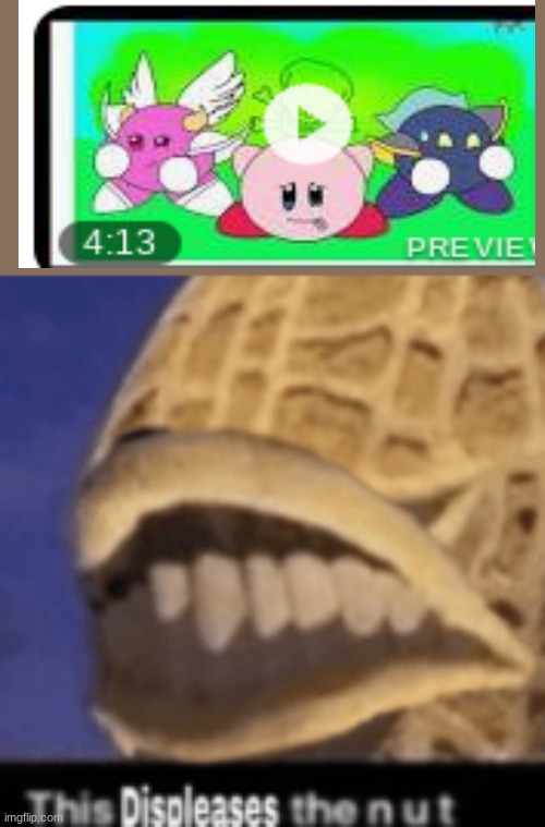 WTF IS THAT? | image tagged in this displeases the nut | made w/ Imgflip meme maker