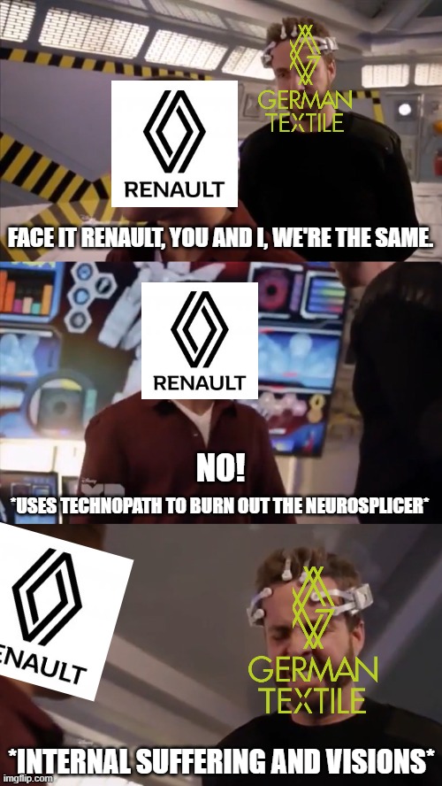 The diamond on the logos look so similar yet different. | FACE IT RENAULT, YOU AND I, WE'RE THE SAME. NO! *USES TECHNOPATH TO BURN OUT THE NEUROSPLICER*; *INTERNAL SUFFERING AND VISIONS* | image tagged in mech-x4 we're the same,renault | made w/ Imgflip meme maker