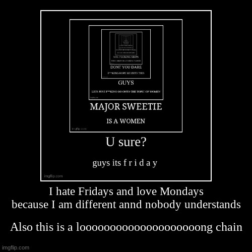 image tagged in funny,demotivationals,reposts,never gonna give you up,problems,monday mornings | made w/ Imgflip demotivational maker