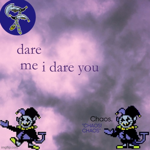 still egg | i dare you; dare me | image tagged in still egg | made w/ Imgflip meme maker