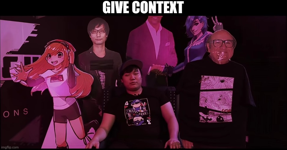 GIVE CONTEXT | made w/ Imgflip meme maker