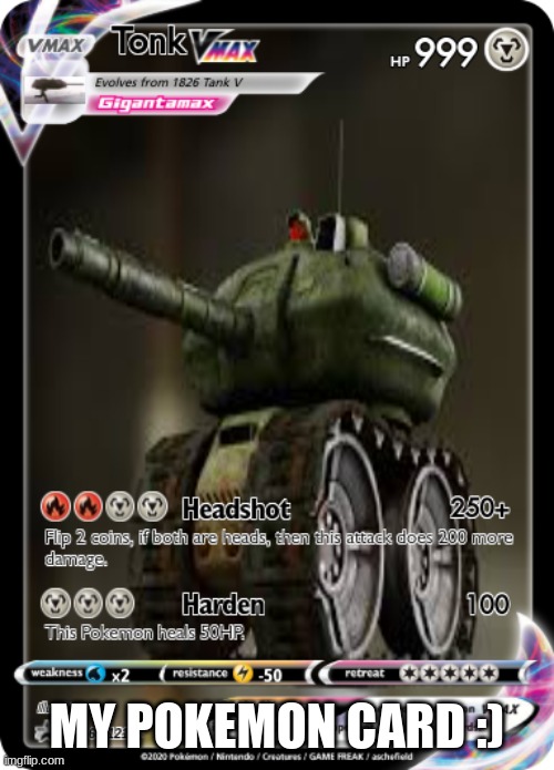 Tonk VMAX | MY POKEMON CARD :) | image tagged in funny | made w/ Imgflip meme maker