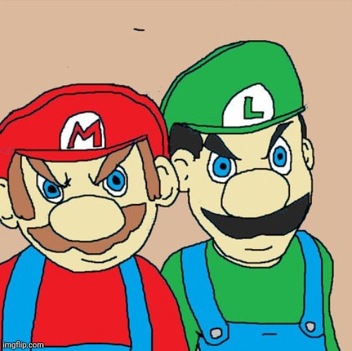 Angry Mario and Luigi | image tagged in angry mario and luigi | made w/ Imgflip meme maker