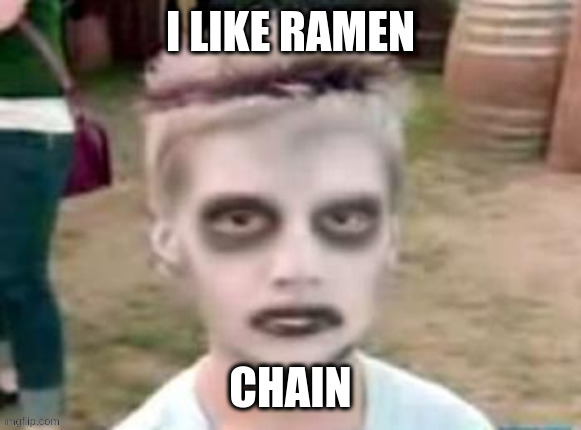 CHAIN | made w/ Imgflip meme maker