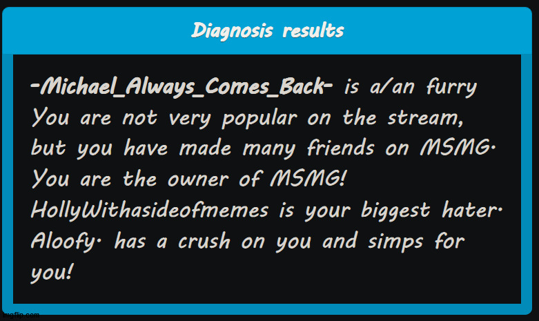 my results when I tried my upcoming name | made w/ Imgflip meme maker