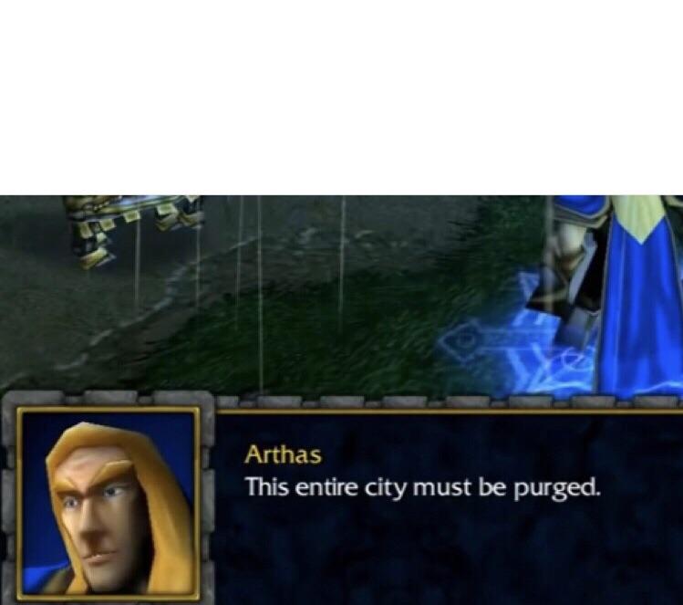 Arthas Strathholm Purge Blank Meme Template