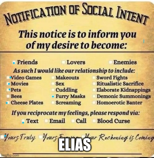 Idek | ELIAS | image tagged in notification | made w/ Imgflip meme maker