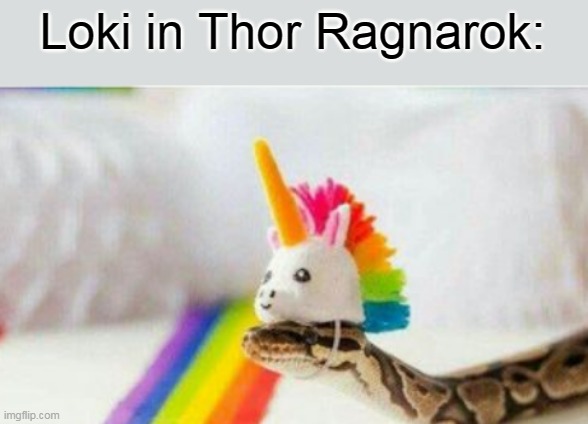 Loki in Thor Ragnarok: | made w/ Imgflip meme maker