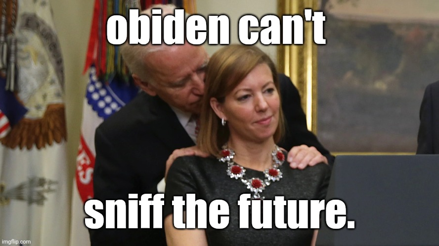 Joe Biden Sniffs Hair | obiden can't sniff the future. | image tagged in joe biden sniffs hair | made w/ Imgflip meme maker