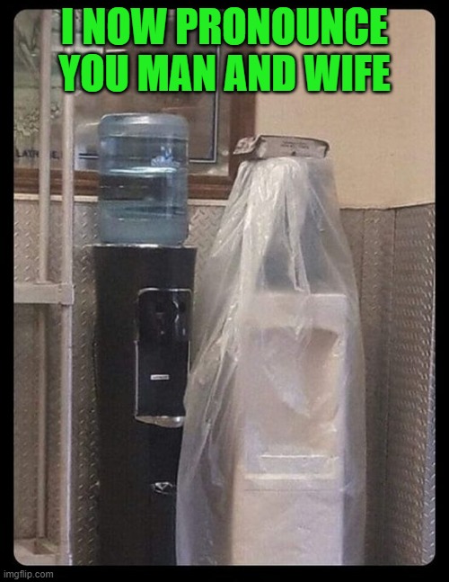 I NOW PRONOUNCE YOU MAN AND WIFE | made w/ Imgflip meme maker