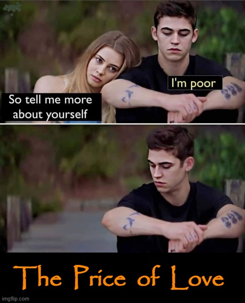 Love | The  Price  of  Love | image tagged in show me the money | made w/ Imgflip meme maker