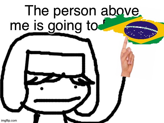 BRÁSIL! | made w/ Imgflip meme maker