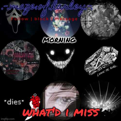 morning; what'd i miss | made w/ Imgflip meme maker