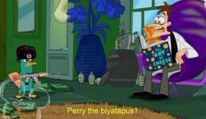 Perry the blyatapus | image tagged in perry the blyatapus | made w/ Imgflip meme maker