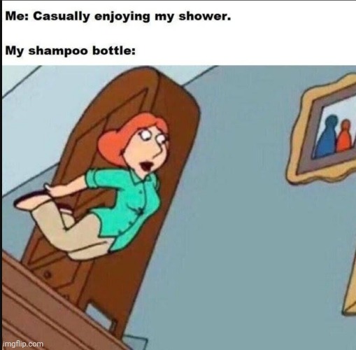 XD | image tagged in shower,shampoo | made w/ Imgflip meme maker