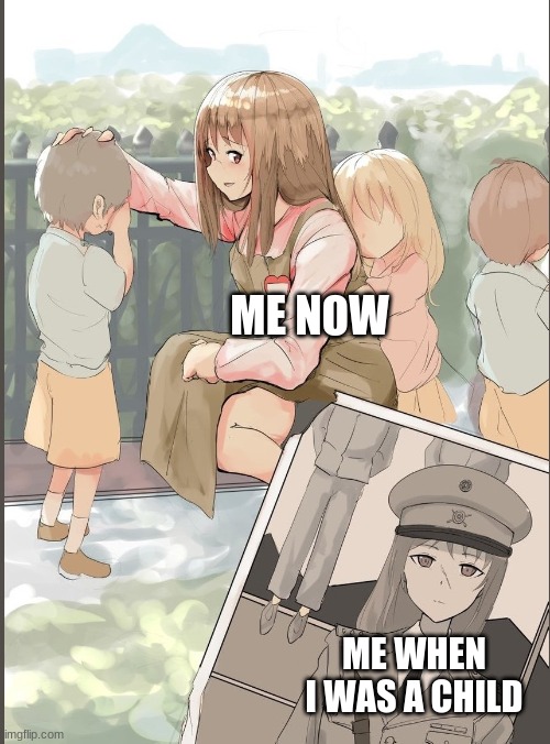 anime nazi past | ME NOW; ME WHEN I WAS A CHILD | image tagged in anime nazi past | made w/ Imgflip meme maker