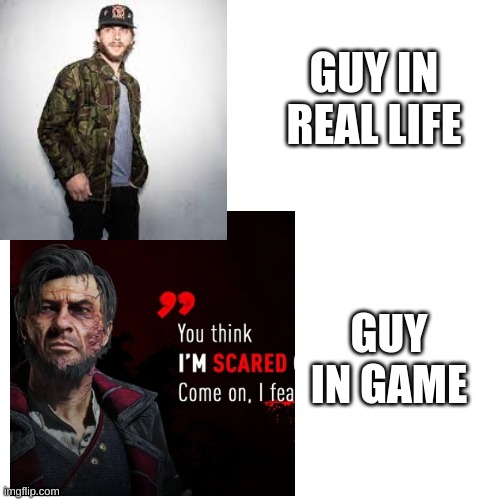 GUY IN REAL LIFE; GUY IN GAME | image tagged in zombie,youtube | made w/ Imgflip meme maker
