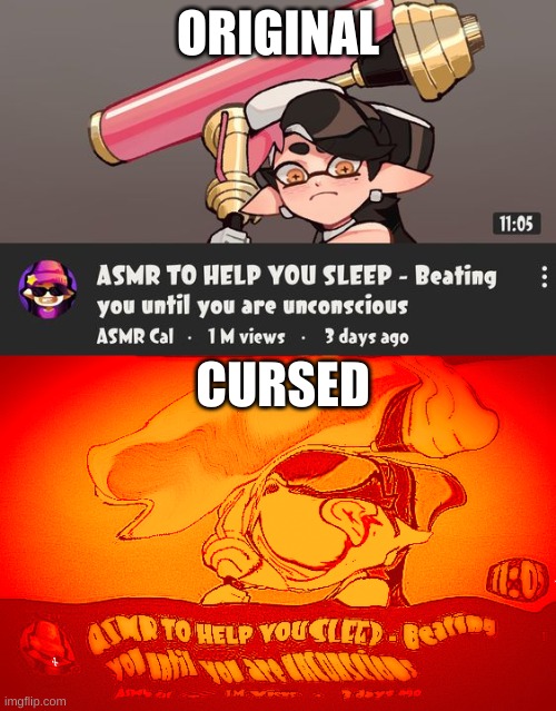 ORIGINAL; CURSED | made w/ Imgflip meme maker