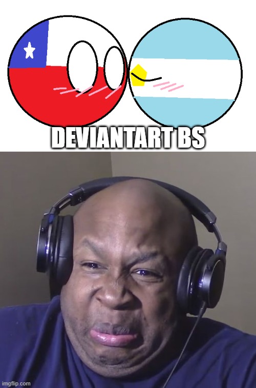 DEVIANTART BS | image tagged in cringe | made w/ Imgflip meme maker