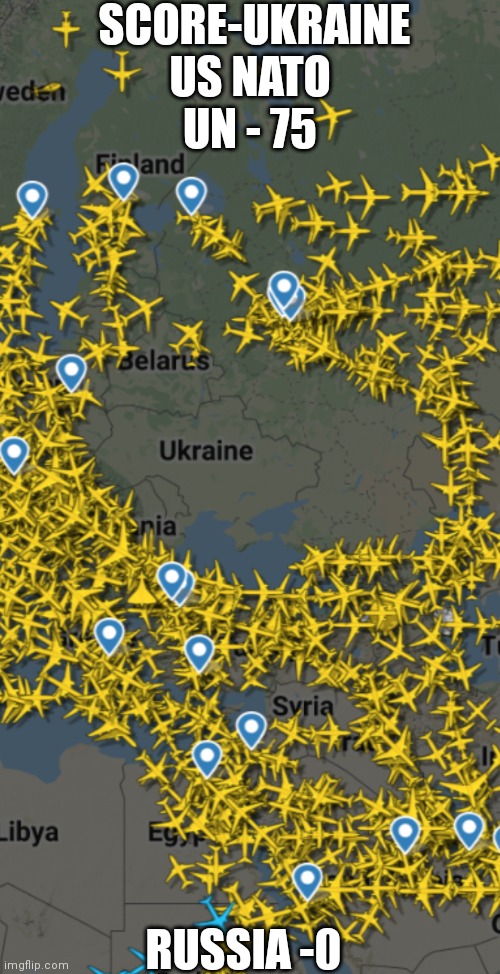 No-Fly Zone | SCORE-UKRAINE US NATO UN - 75; RUSSIA -0 | image tagged in russia,angryputin | made w/ Imgflip meme maker