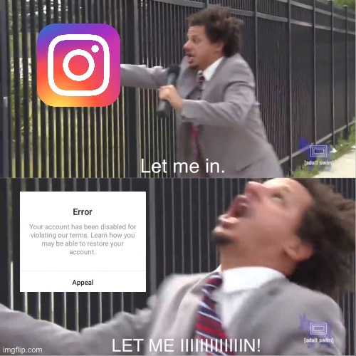 let me in | image tagged in let me in,memes | made w/ Imgflip meme maker