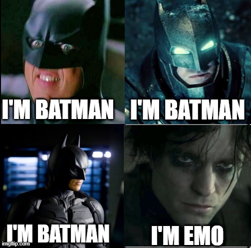 Speak Caped Crusader | I'M BATMAN; I'M BATMAN; I'M BATMAN; I'M EMO | image tagged in table chart | made w/ Imgflip meme maker