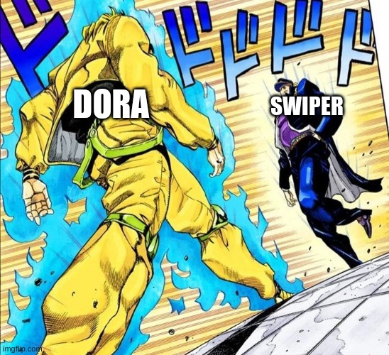 anime standoff | DORA; SWIPER | image tagged in anime standoff | made w/ Imgflip meme maker