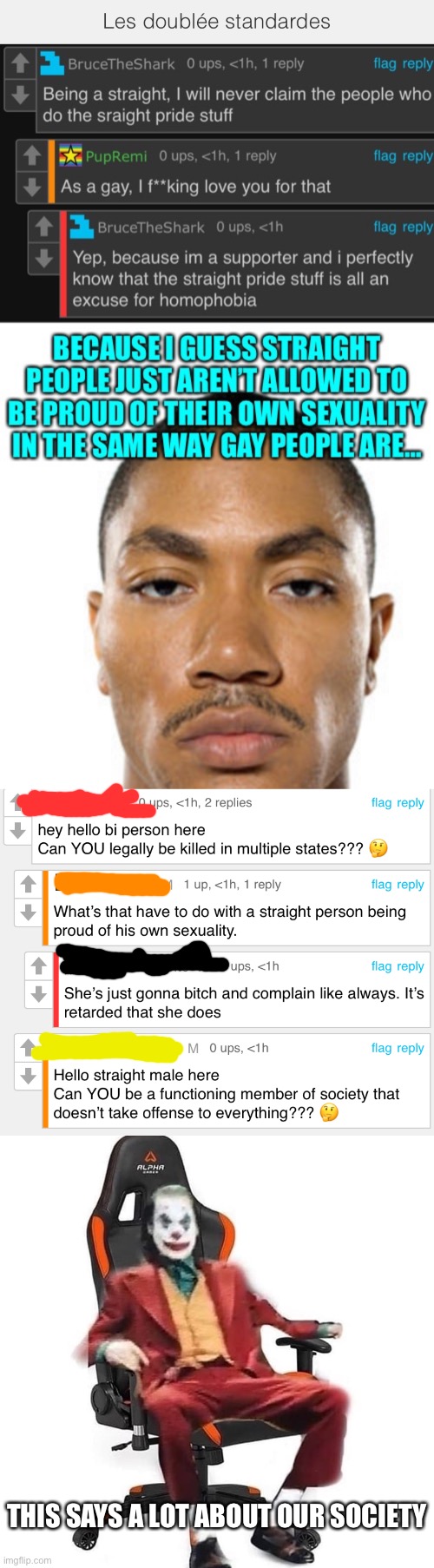 Tbh it actually does, why do we have to constantly be at each other’s throats? LGBTQ+ can be proud for who they are and Straight | THIS SAYS A LOT ABOUT OUR SOCIETY | made w/ Imgflip meme maker