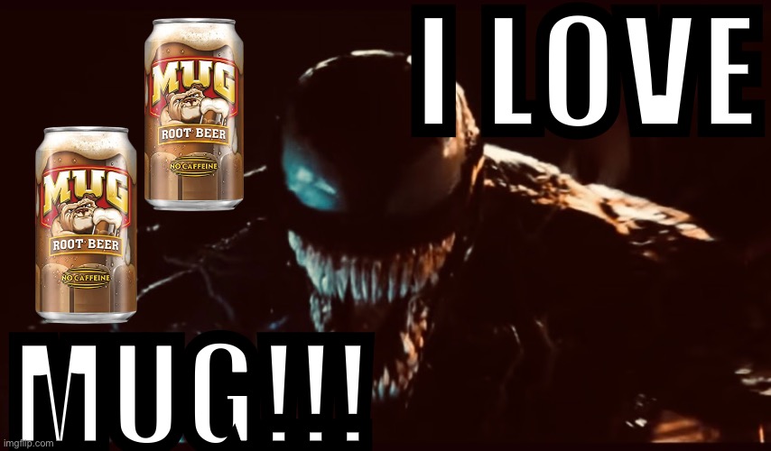 I LOVE; MUG!!! | made w/ Imgflip meme maker