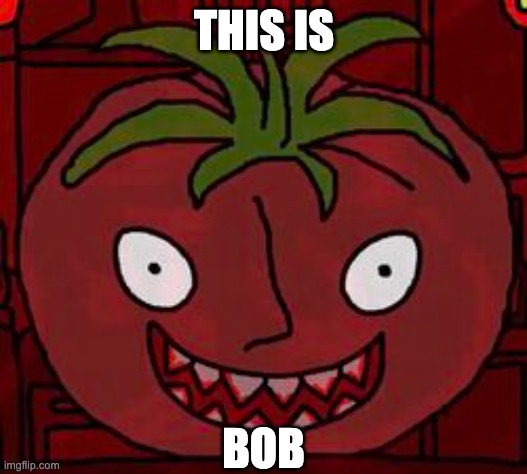 THIS IS BOB | made w/ Imgflip meme maker