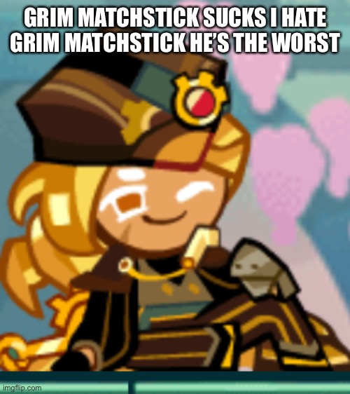 GRIM MATCHSTICK SUCKS I HATE GRIM MATCHSTICK HE’S THE WORST | image tagged in flushed | made w/ Imgflip meme maker