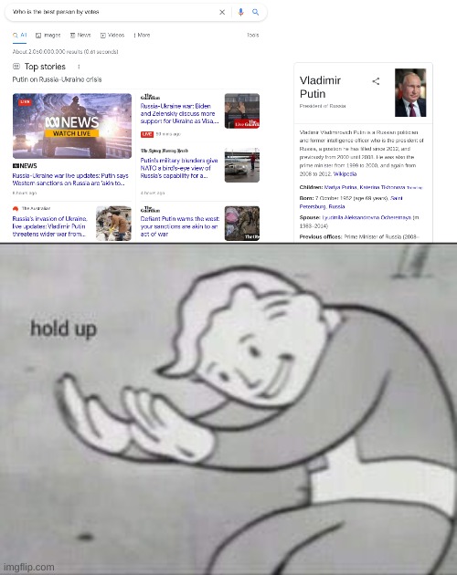 wait a minute...... | image tagged in fallout hold up,vladimir putin,ukraine | made w/ Imgflip meme maker