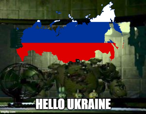 What? Russia is just having a chat with Ukraine | HELLO UKRAINE | made w/ Imgflip meme maker