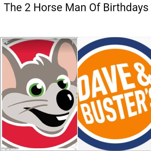 4 horse men | The 2 Horse Man Of Birthdays | image tagged in 4 horse men | made w/ Imgflip meme maker