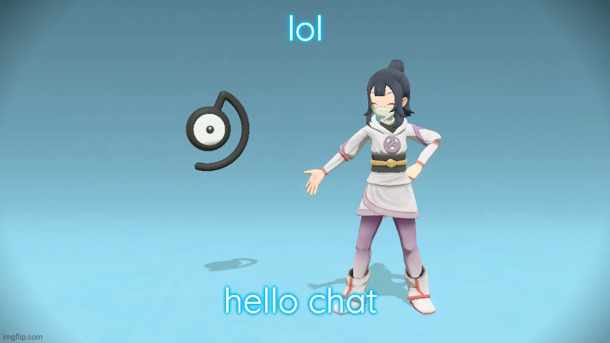 Sunshine and Unown | lol; hello chat | image tagged in sunshine and unown | made w/ Imgflip meme maker