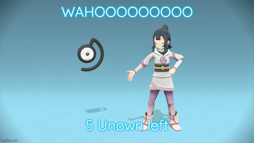 Sunshine and Unown | WAHOOOOOOOOO; 5 Unown left | image tagged in sunshine and unown | made w/ Imgflip meme maker
