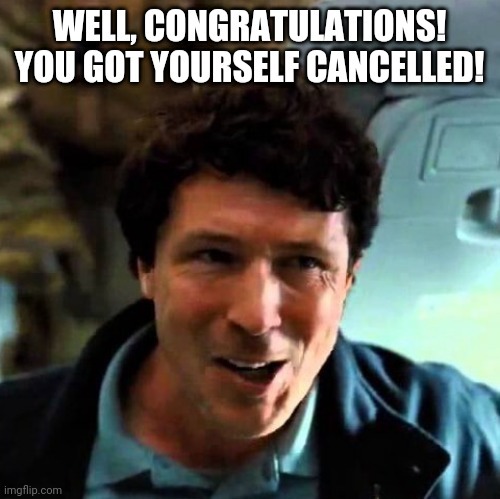 The Dark Knight Rises - CIA Congratulates Your Cancellation (Simple Version) | image tagged in the dark knight,congratulations,cancelled,reactions | made w/ Imgflip meme maker