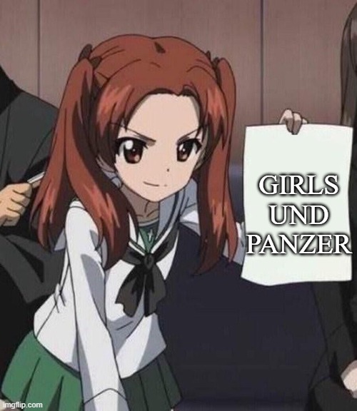 anzu paper | GIRLS UND PANZER | image tagged in anzu paper | made w/ Imgflip meme maker