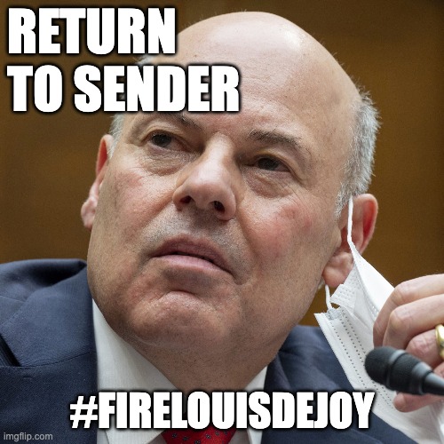 Return to Sender | RETURN 
TO SENDER; #FIRELOUISDEJOY | image tagged in usps,louis dejoy,fire louis dejoy,government corruption | made w/ Imgflip meme maker