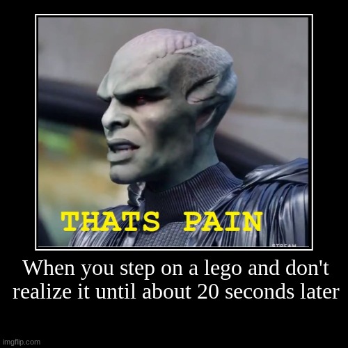 Delayed Reaction | When you step on a lego and don't realize it until about 20 seconds later | | image tagged in funny,demotivationals | made w/ Imgflip demotivational maker