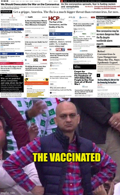 Like Magic Coronavirus Disappeared | THE VACCINATED | image tagged in angry man,vaccines,coronavirus,msm lies,fake news | made w/ Imgflip meme maker